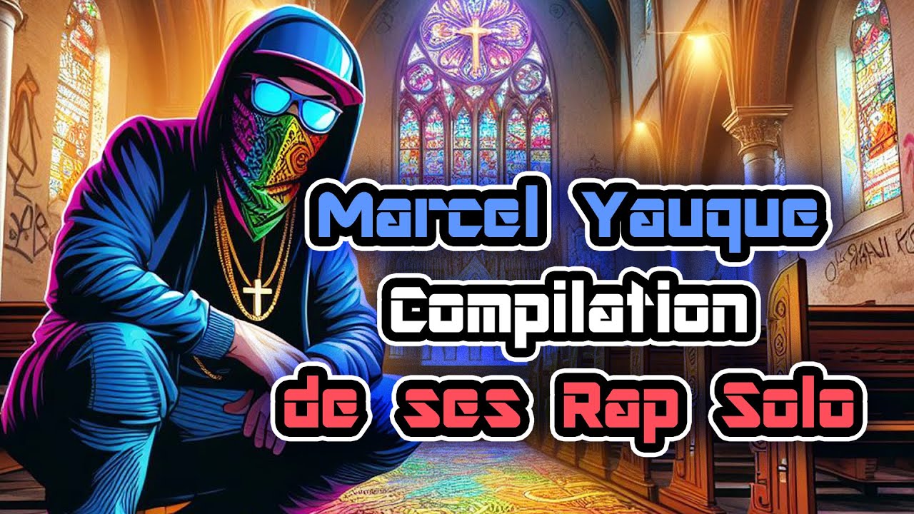 Solo French Rapper Marcel Yauque - Compilation de ses Rap Solo (Rappeur Patriote Français ...