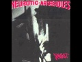 Neurotic Arseholes - Kein Tag ohne Liebe (1985)