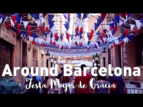 FESTA MAJOR DE GRÀCIA 2015 | AROUND BARCELONA