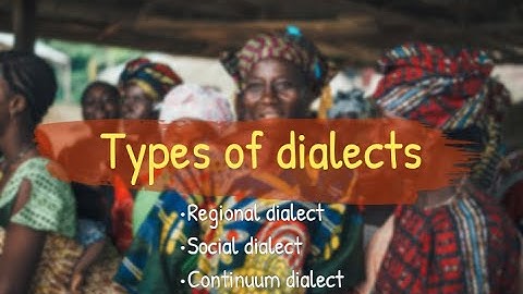 Know what do we mean by Dialect continuum, Social dialect and Regional dialect !