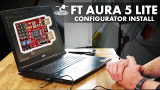 FT Aura 5 Lite / Configurator Install