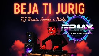 DJ  BEJA TI JURIG REMIX virall 2025 x violin FULL BASS DJ remix sunda terbaru