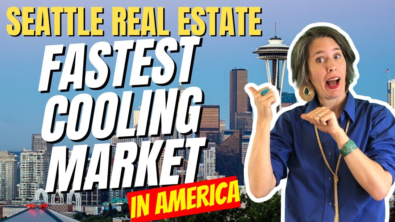Seattle Market Is Fastest Cooling Real Estate Market in America