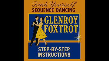 Glenroy Foxtrot - Teach Yourself Old Time and Modern Sequence Dancing