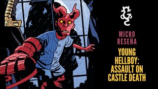 YOUNG HELLBOY: ASSAUTL CON CASTLE DEATH | Micro Reseña #9