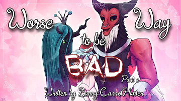"Worse Way to be Bad" PART 2 [MLP Fanfic Reading] (romance/comedy/slice-of-life)