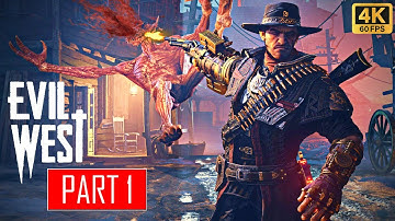 Evil West Gameplay Walkthrough Part 1 - [4K 60FPS PC] - No Commentary
