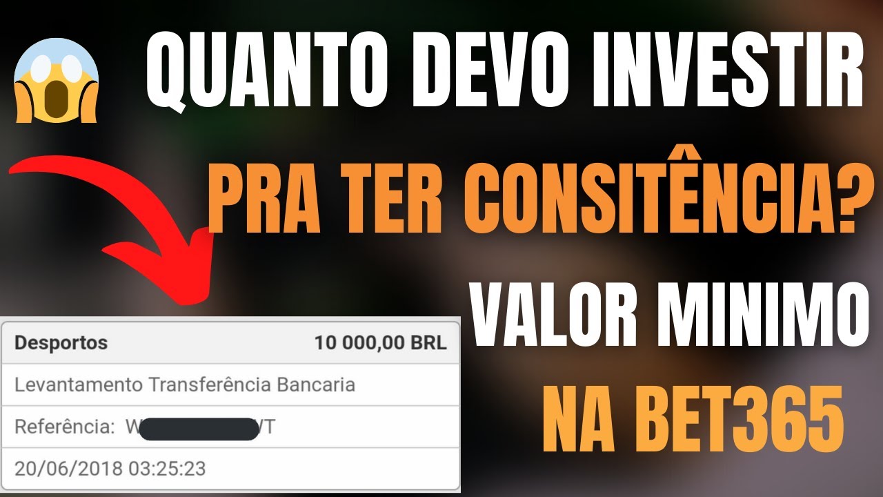 quanto devo investir pra ter consistência na bet365? YouTube