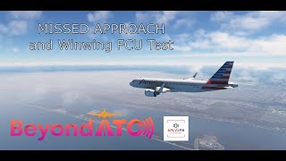 BATC and Winwing FCU Test Flight (Go around by ATC)