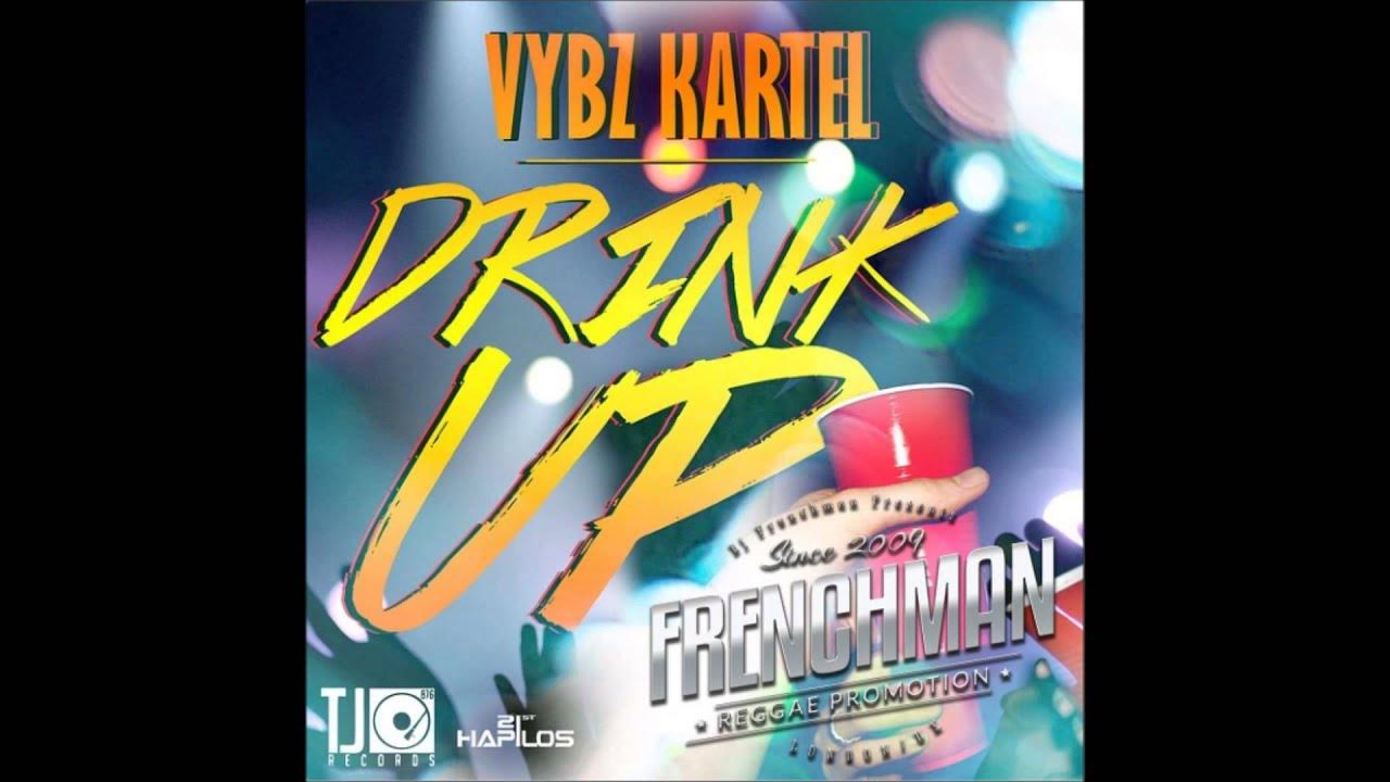 VYBZ KARTEL - DRINK UP VYBZ KARTEL - DRINK UP