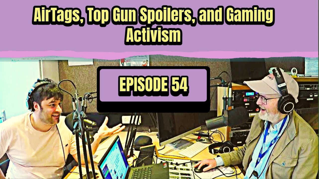 AirTags, Top Gun Spoilers, and Gaming Activism