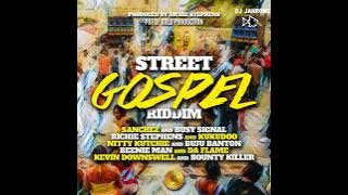 Street Gospel Riddim Mix (July23) Nitty Kutchie, Buju Banton, Sanchez, Busy Signal, Richie Stephens