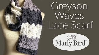 Greyson Waves Knit Lace Scarf || Beginner Friendly Knit Lace