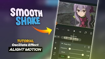 Smooth Shake Oscillate For DADDY Style - Alight Motion Tutorial (AMV)