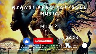 Mzansi Afro pop mix 2~2024~