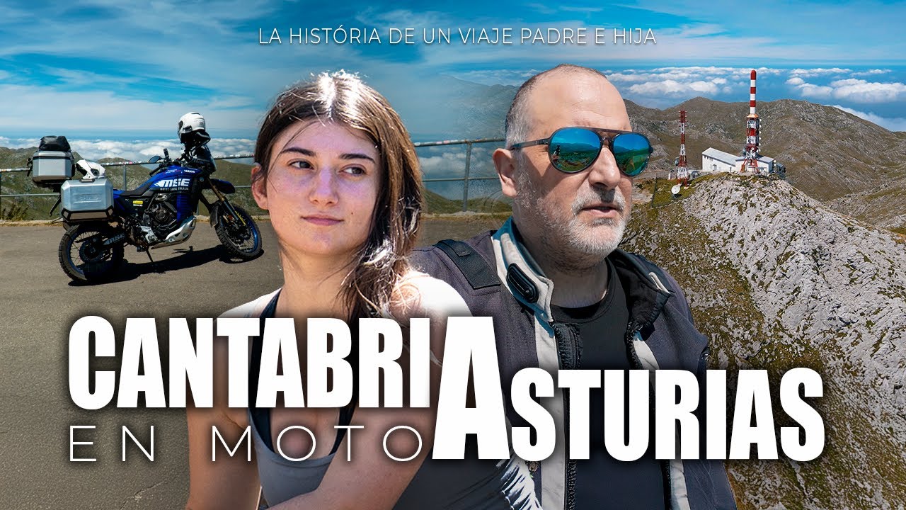 [ NORTE ] Un Viaje en Moto Padre e Hija por Cantabria, Asturias y los Picos de Europa