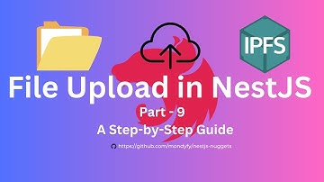 File Upload in NestJs - IPFS || Step-by-Step  || Part 9 - NestJS Nuggets || Awesome Code || Nepali