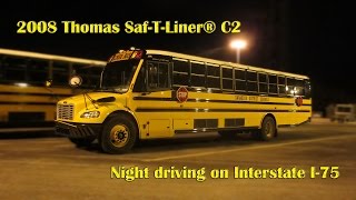 2009 Thomas Saf-T-Liner® C2 night driving to bus yard on the Interstate I-75