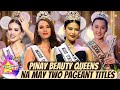Pinay Beauty Queens na may Two Pageant Titles