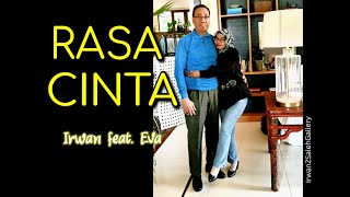 RASA CINTA - Irwan feat. Eva - IrwanZSalehGallery