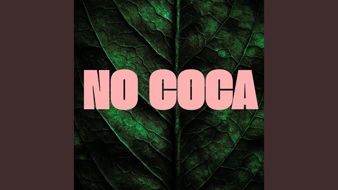 Watch No Coca on YouTube Watch No Coca on YouTube