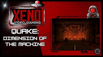 QUAKE: DIMENSION OF THE MACHINE [PC] | ALL SECRETS | Longplay / No Commentary