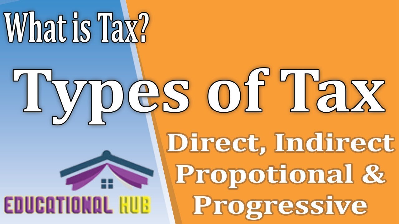 tax-and-types-of-tax-definitions-and-examples-educational-hub-youtube