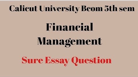Calicut University, Bcom,5th sem, Financial Management, Repeated Essay Question