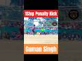 Guman Singh ⚽ 1Step Penalty Kick ⚽😱 #football #footballhighlights #sportvideo #shortsvideo #shorts