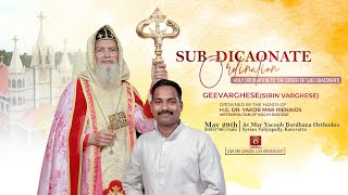 SUB - DIACONATE ORDINATION | Geevarghese (Sibin Varghese) | H.G. Dr. Yakob Mar Irenaios Metropolitan