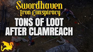 Get ton of loot early - SWORDHAVEN
