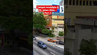 Download Lagu Tempat Nostalgia di KL tahun 80an - Part 2 MP3
