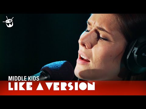 Middle Kids cover Crowded House 'Don't Dream It's Over' for Like A Version