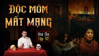 NHÀ MA TẬP 92 | ĐỘC MỒM MẤT MẠNG - CHUYỆN MA CÓ THẬT RÙNG RỢN - MC DUY THUẬN | FULL 4K