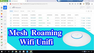 Hướng dẫn cài đặt Mesh và Roaming cho Wifi Unifi