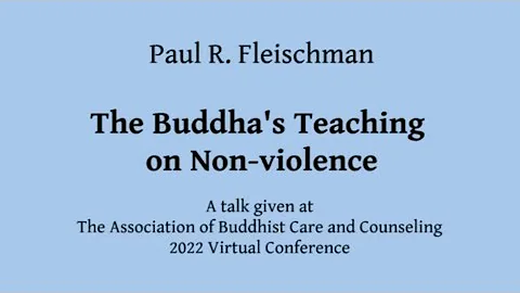 The Buddha's Teaching on Non-violence by Paul R. F...