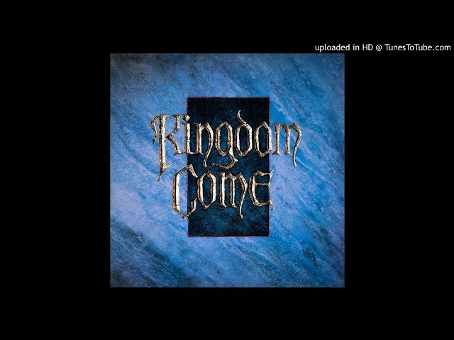 Kingdom Come - Shout It Out
