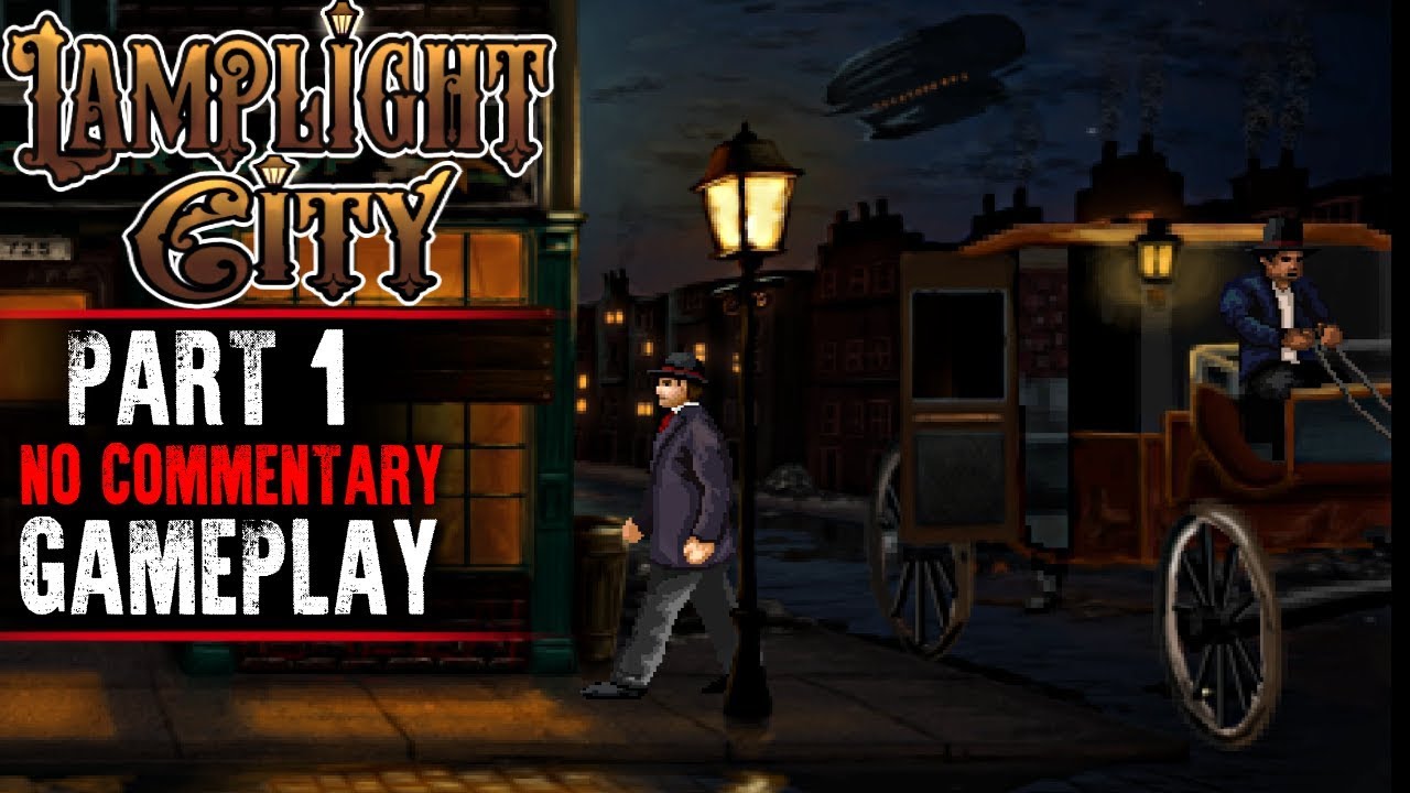 Lamplight City Gameplay Case 1 - Part 1 (Point and Click Adventure)
