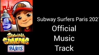Subway Surfers Paris 2021 Official Music Track