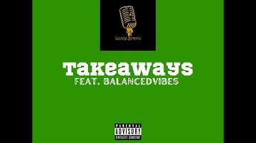 Takeaways feat. Balanced Vibes