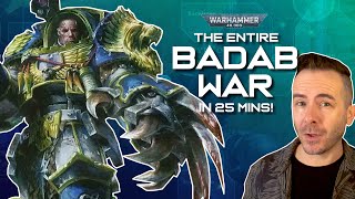 THE BADAB WAR: The Complete Story in 25 mins! - 40k Archives