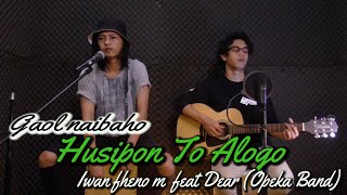 #Golannaibaho Usipon Tu Alogo - Iwan fheno m feat Dear (Opeka Band) #cover