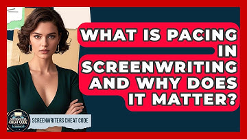 What Is Pacing In Screenwriting And Why Does It Matter? - Screenwriter