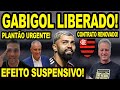 Planto urgente gabigol est liberado para voltar a jogar com flamengo negcio fechado no mengo