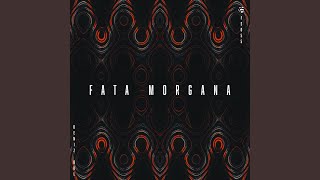 Fata Morgana (Extended Mix)