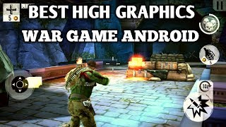 Best High Graphics War Game For Android Best Game For Android