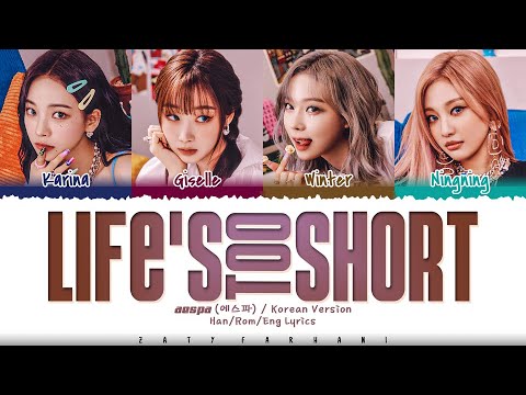 Aespa 에스파 Life S Too Short Korean Ver Lyrics Color Coded Han Rom Eng