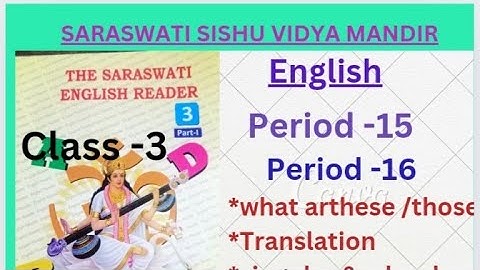 SSVM Class 3  Lesson 3 Period 15  &16 |The Saraswati English Reader part 1 period 15 &16 page 21to23