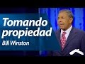 Tomando propiedad- Bill Winston (Ensancha 2014)