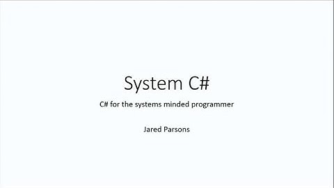 PL MindSwap 2014 - System C# - Jared Parsons - 2014/03